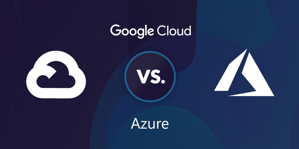 Google Cloud vs Azure