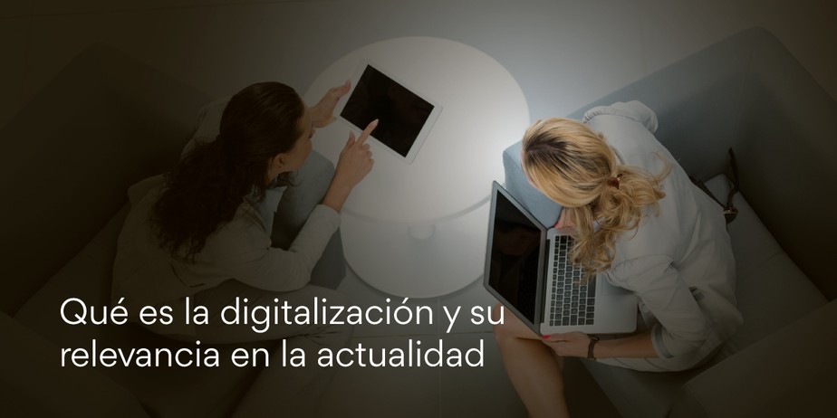 Qué es la digitalización y su relevancia en la actualidad