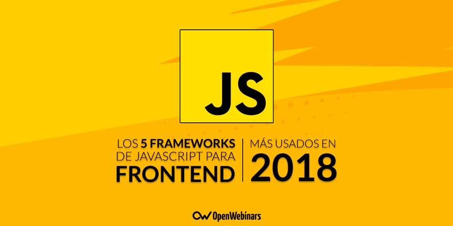 Los 5 frameworks de JavaScript para Frontend más usados en 2018