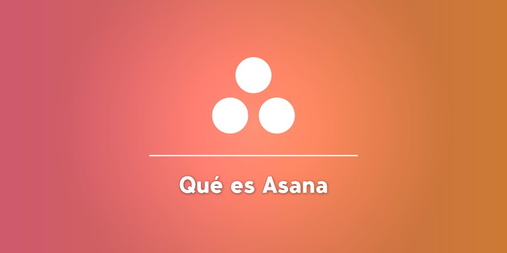 Qué es Asana