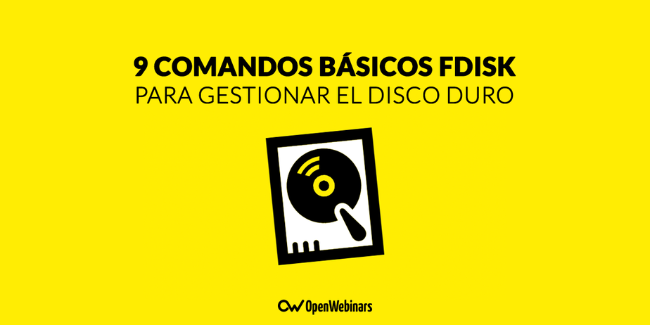 9 comandos básicos Fdisk para gestionar el disco duro