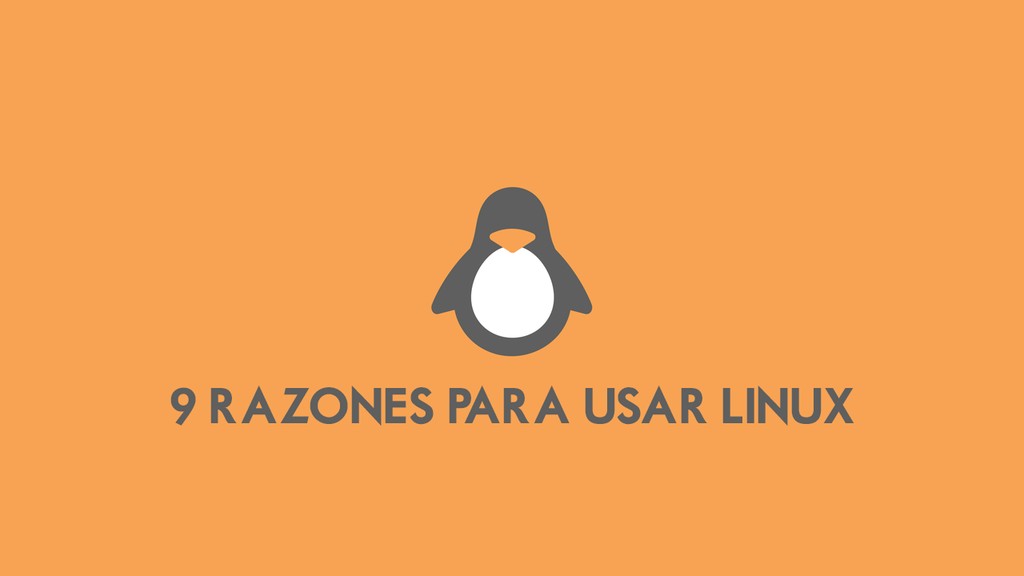9 razones por las que debes utilizar Linux
