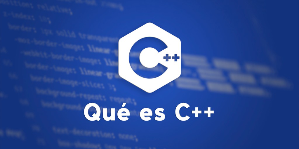 Qué es C++: Características y aplicaciones