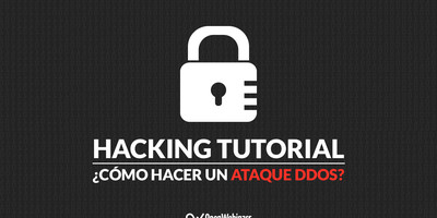 Hacking tutorial: Cómo hacer ataque DDoS
