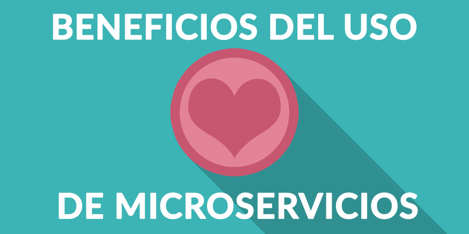 Microservicios: Beneficios y funcionamiento