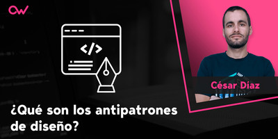 Qué son los antipatrones de diseño