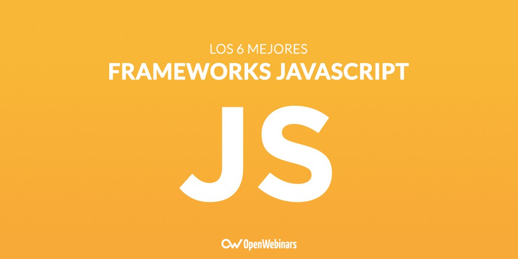 Los 6 mejores frameworks JavaScript