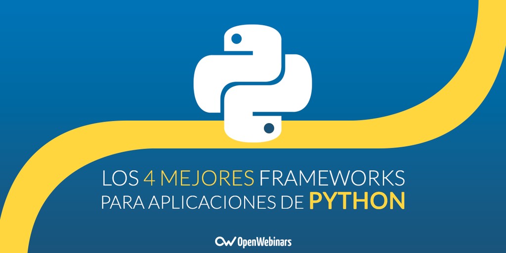 Los 4 mejores frameworks para aplicaciones de Python