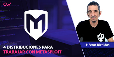 4 distribuciones para usar Metasploit Framework