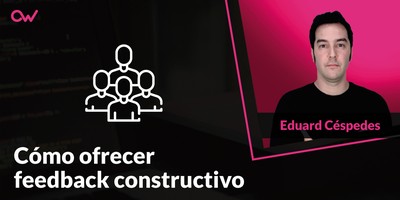 Cómo ofrecer feedback constructivo