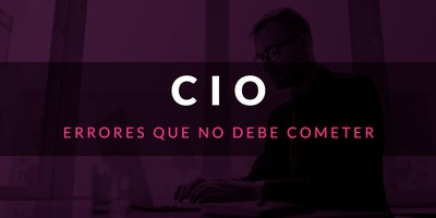 Errores que un CIO no debe cometer
