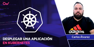 Cómo desplegar una aplicación en Kubernetes