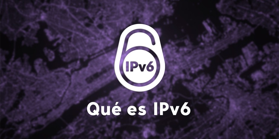 Qué es IPv6 (Internet Protocol version 6)