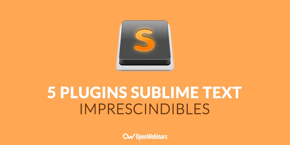 5 plugins imprescindibles para Sublime Text
