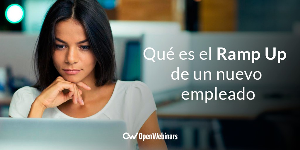 Qué es el Ramp Up de un nuevo empleado