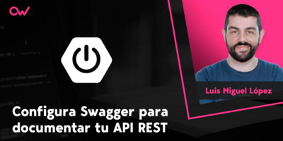 Configura Swagger para documentar tu API REST con Spring Boot
