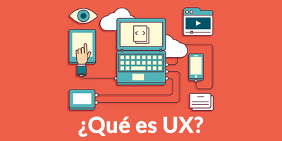 Qué es UX (User eXperience)