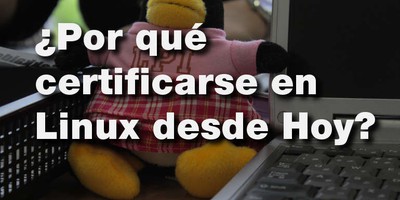 ¿Por qué certificarse en Linux?
