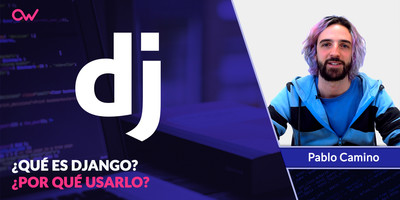 Qué es Django y por qué usarlo