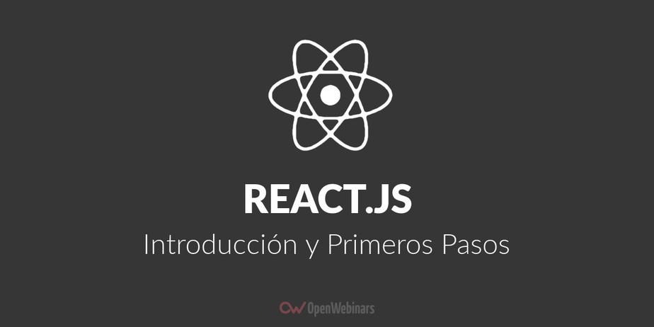 ReactJS: Introducción y Primeros Pasos