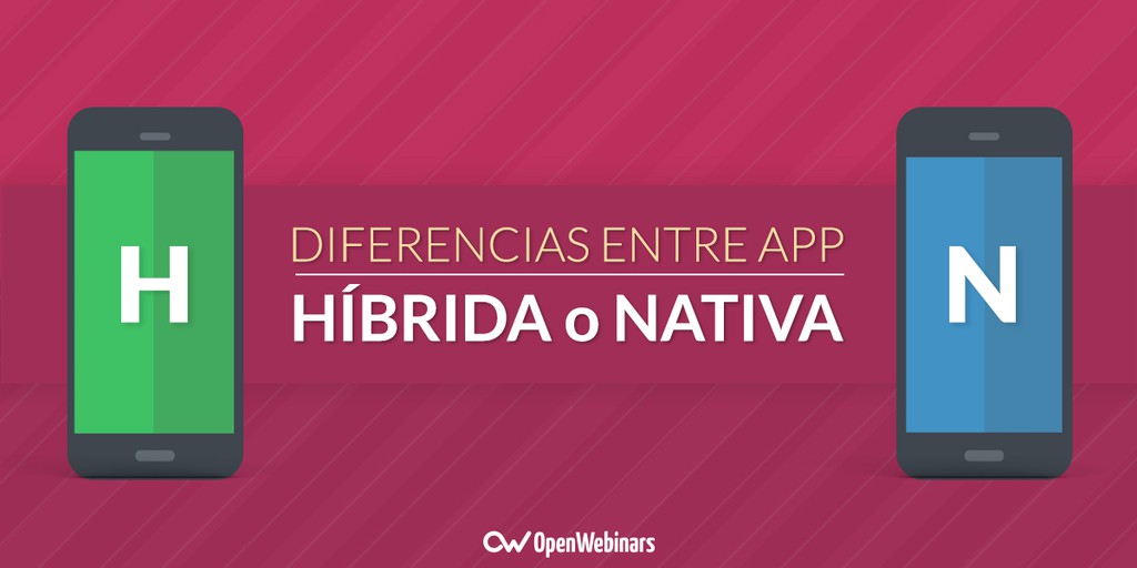 Diferencias entre aplicación híbrida y nativa