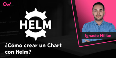 Cómo crear un Chart con Helm