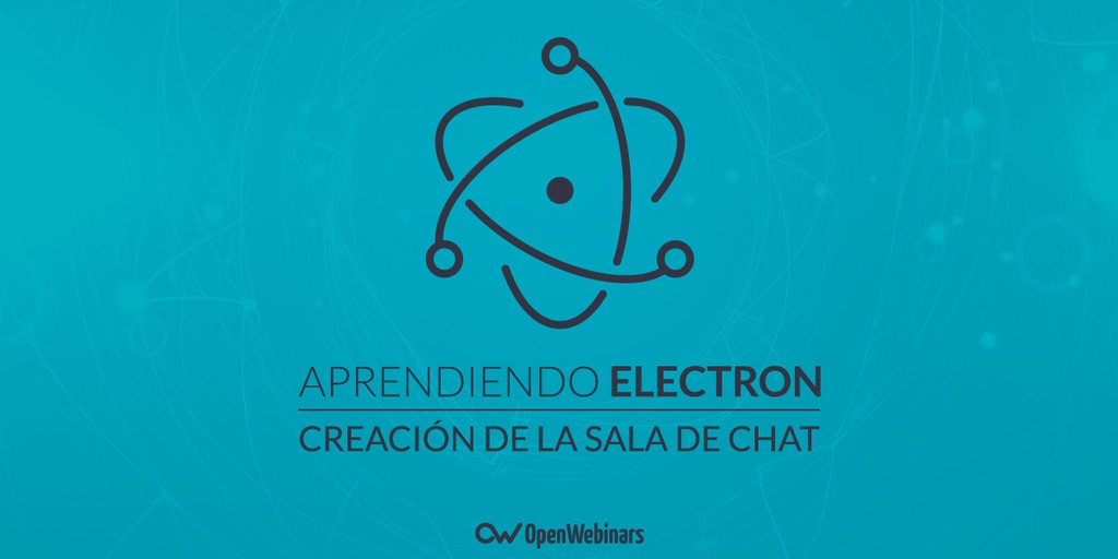 Tutorial de Electron: Creación de la sala de chat