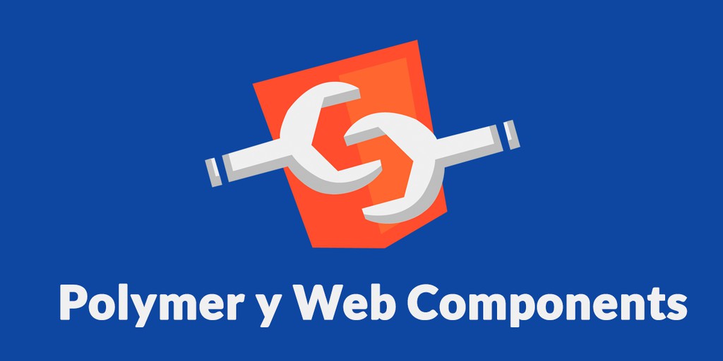 Polymer y los Web Components