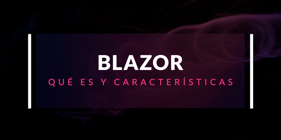 Blazor: Qué es y características