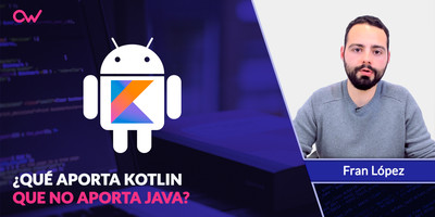 ¿Qué aporta Kotlin que no aporta Java?