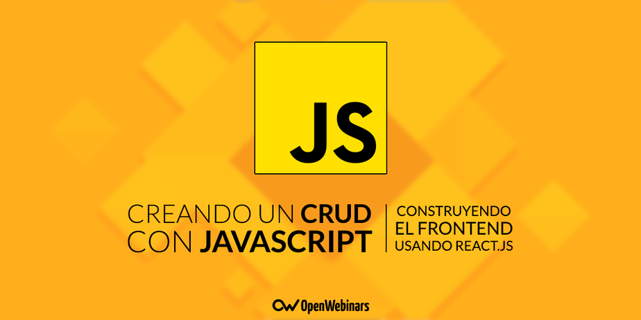 Creando un CRUD con JavaScript: Construyendo el Frontend usando React