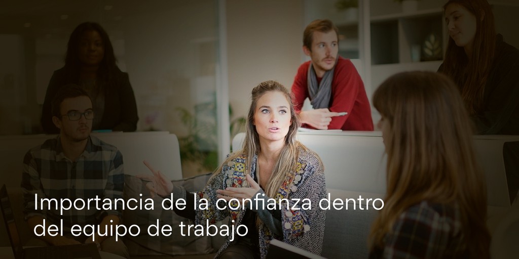 Importancia de la confianza dentro del equipo de trabajo