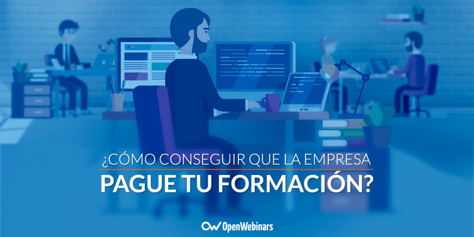 Cómo conseguir que tu empresa pague tu formación