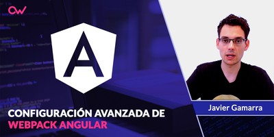 Configuración avanzada de Webpack Angular