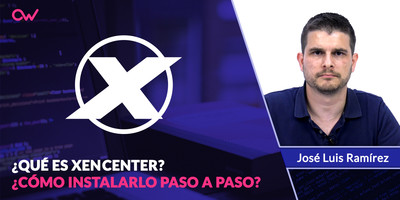 XenCenter: Qué es y cómo Instalarlo paso a paso