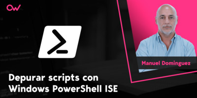Cómo depurar scripts en ISE de Windows PowerShell
