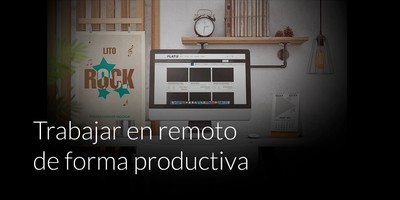 Tips para trabajar en remoto de forma productiva