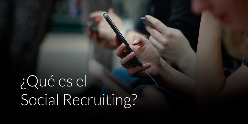 Qué es el Social Recruiting
