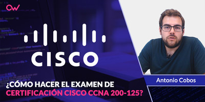 Cómo hacer el examen de Certificación CISCO CCNA 200-125