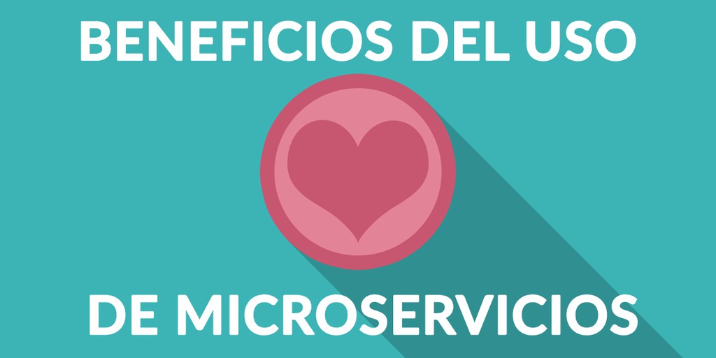Microservicios: Beneficios y funcionamiento