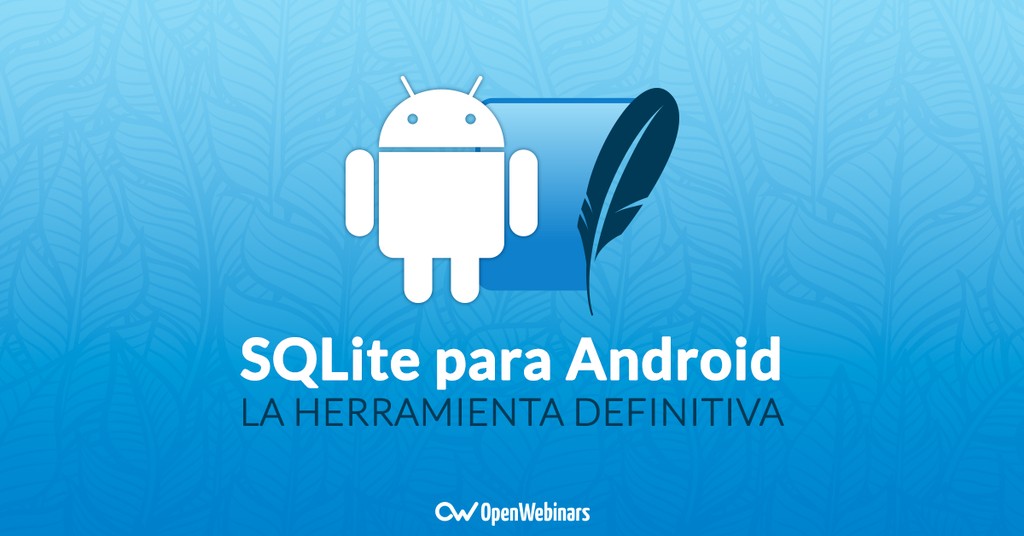 SQLite para Android: La herramienta definitiva
