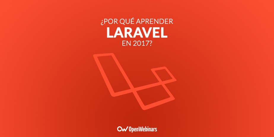 ¿Por qué aprender Laravel en 2017?