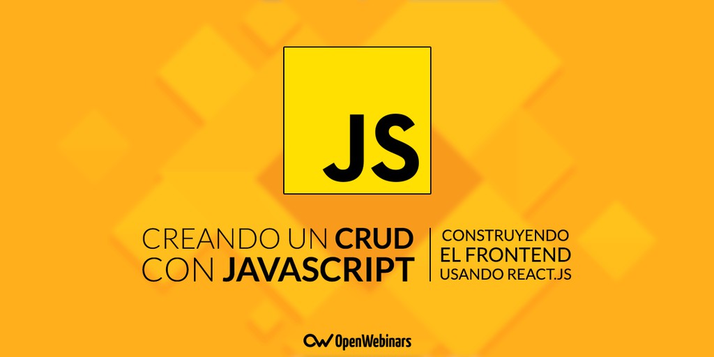 Creando un CRUD con JavaScript: Construyendo el Frontend usando React