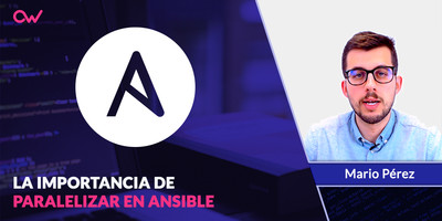 La importancia de paralelizar en Ansible