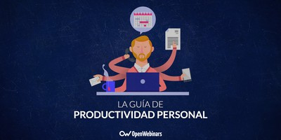 Guía completa de productividad: Hackea el tiempo