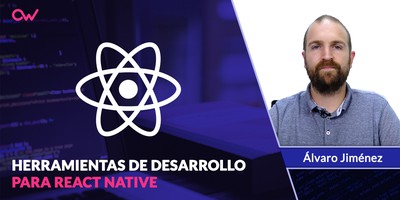 Herramientas de desarrollo para React Native