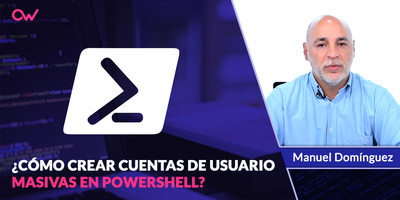 Creación masiva de usuarios con PowerShell