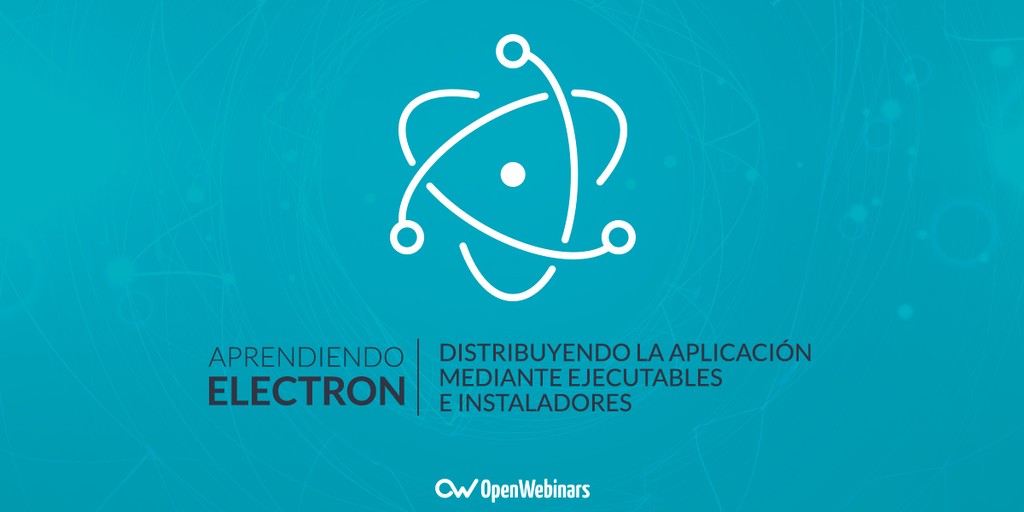 Tutorial Electron: Distribuir la aplicación con ejecutables e instaladores