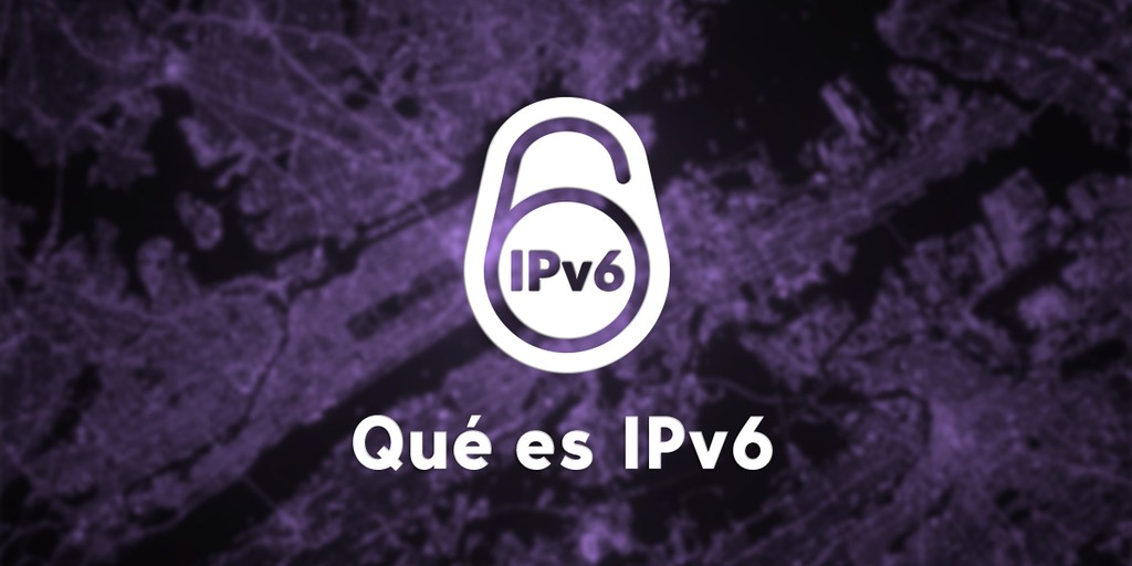 Que es IPv6 (Internet Protocol version 6)