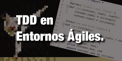 TDD en entornos ágiles.